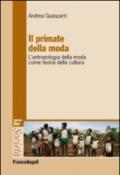 Il primate della moda. L'antropologia della moda come teoria della cultura