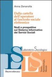 Dalla cartella dell'operatore al fascicolo sociale elettronico. Nodi e prospettive sul sistema informativo dei servizi sociali