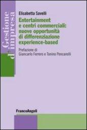 Entertainment e centri commerciali: nuove opportunità di differenziazione experience-based