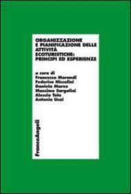 Organizzazione e pianificazione delle attività ecoturistiche: principi ed esperienze