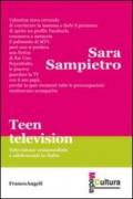 Teen television. Televisione crossmediale e adolescenti in Italia