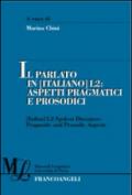 Il parlato in (italiano) L2. Aspetti pragmatici e prosodici