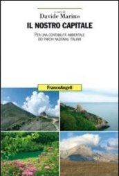 Il nostro capitale. Per una contabilità ambientale dei parchi nazionali italiani