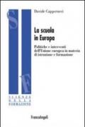La scuola in Europa. Politiche e interventi dell'Unione Europea in materia di istruzione e formazione