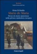 Mario de Maria. Pictor di storie misteriose nella pittura simbolista europea