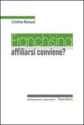 Franchising: affiliarsi conviene?