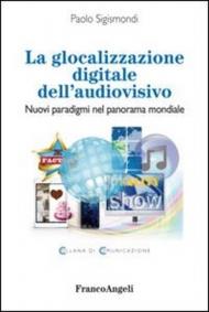 La glocalizzazione digitale dell'audiovisivo. Nuovi paradigmi nel panorama mondiale