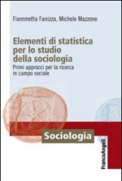 Elementi di statistica per lo studio della sociologia. Primi approcci per la ricerca in campo sociale