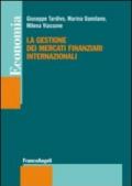 La gestione dei mercati finanziari internazionali