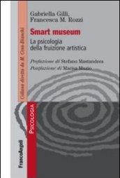 Smart museum. La psicologia della fruizione artistica