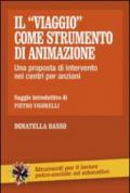 Il «viaggio» come strumento di animazione. Una proposta di intervento nei centri per anziani