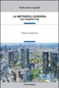 La metropoli europea. Una prospettiva