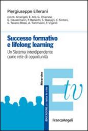 Successo formativo e lifelong learning. Un sistema interdipendente come rete di opportunità