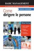 Come dirigere le persone. Gestire i problemi del personale. Motivare i collaboratori. Far crescere le performance: Gestire i problemi del personale. Motivare ... crescere le performance (Basic management)