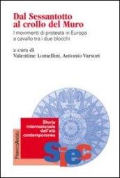 Dal Sessantotto al crollo del muro. I movimenti di protesta in Europa a cavallo tra i due blocchi