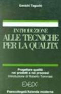 Introduzione alle tecniche per la qualità. Progettare qualità nei prodotti e nei processi