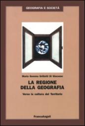 La regione della geografia. Verso la cultura del territorio