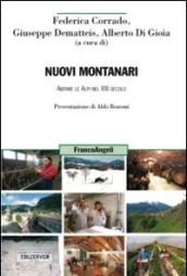 Nuovi montanari. Abitare le Alpi nel XXI secolo