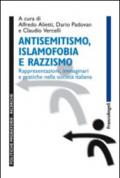 Antisemitismo, islamofobia e razzismo. Rappresentazioni, immaginari e pratiche nella società italiana