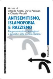 Antisemitismo, islamofobia e razzismo. Rappresentazioni, immaginari e pratiche nella società italiana