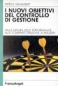 I nuovi obiettivi del controllo di gestione. Dalla misura delle performance alla compartecipazione ai risultati