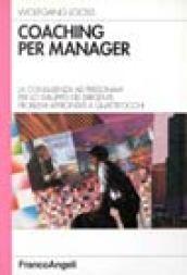 Coaching per manager. La consulenza ad personam per lo sviluppo dei dirigenti