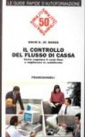 Il controllo del flusso di cassa. Come regolare il cash flow e migliorare la redditività