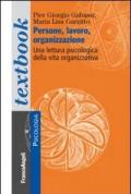 Persone, lavoro, organizzazione. Una lettura psicologica dalla vita organizzativa