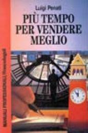 Più tempo per vendere meglio