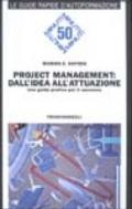 Project Management: dall'idea all'attuazione. Una guida pratica per il successo