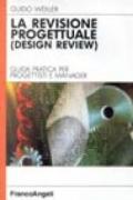 La revisione progettuale (design review). Guida pratica per progettisti e manager
