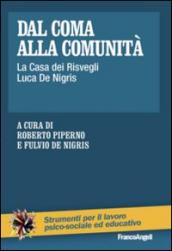 Dal coma alla comunità. La casa dei risvegli Luca De Nigris