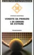 Vendite da primato! I 25 errori da evitare