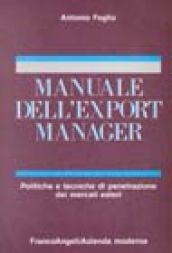 Manuale dell'export manager. Strumenti e tecniche di penetrazione dei mercati esteri