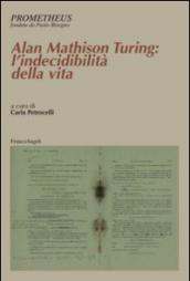 Alan Mathison Turing: l'indecibilità della vita