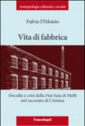 Vita di fabbrica. Decollo e crisi della Fiat Sata di Melfi nel racconto di Cristina