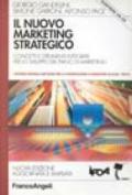 Il nuovo marketing strategico. Concetti e strumenti integrati per lo sviluppo del piano di marketing. Con floppy disk