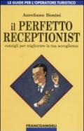 Il perfetto receptionist. Consigli per migliorare la tua accoglienza