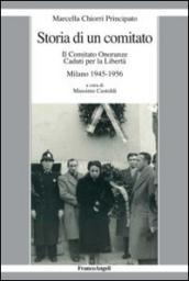 Storia di un comitato. Il comitato onoranze caduti per la libertà. Milano 1945-1956