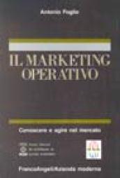 Il marketing operativo. Conoscere e agire nel mercato