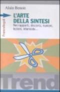 L'arte della sintesi. Nei rapporti, discorsi, riunioni, lezioni, interviste