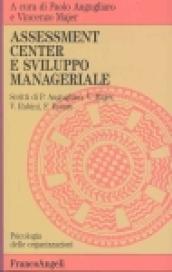Assessment center e sviluppo manageriale