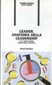 Leader. Anatomia della leadership. Le 4 chiavi della leadership effettiva