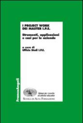 I project work dei master I.P.E. 2016. Strumenti, applicazioni e casi per le aziende