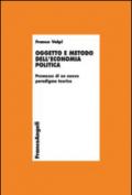 Oggetto e metodo dell'economia politica. Premesse di un nuovo paradigma teorico