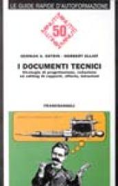 I documenti tecnici. Strategie di progettazione, redazione ed editing di rapporti, offerte, istruzioni