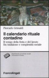 Il calendario rituale contadino. Il tempo della festa e del lavoro fra tradizione e complessità sociale