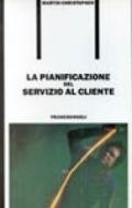 La pianificazione del servizio al cliente