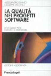 La qualità nei progetti software. Una guida per il cliente e il formatore