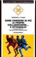 Come chiedere di più ai propri collaboratori... e ottenerlo! Corso pratico di «Gestione delle risorse umane»